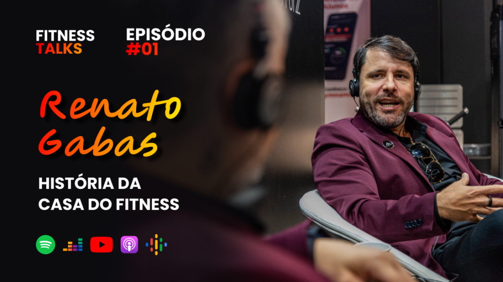 FITNESS TALKS: EPISÓDIO 01: UMA CONVERSA COM RENATO GABAS